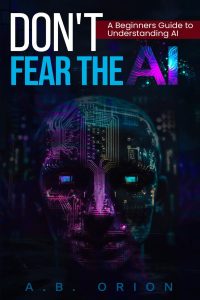 Don’t Fear The AI