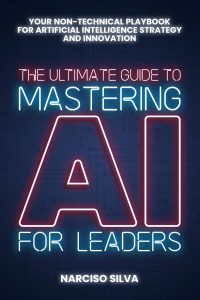 The Ultimate Guide to Mastering AI for Leaders
