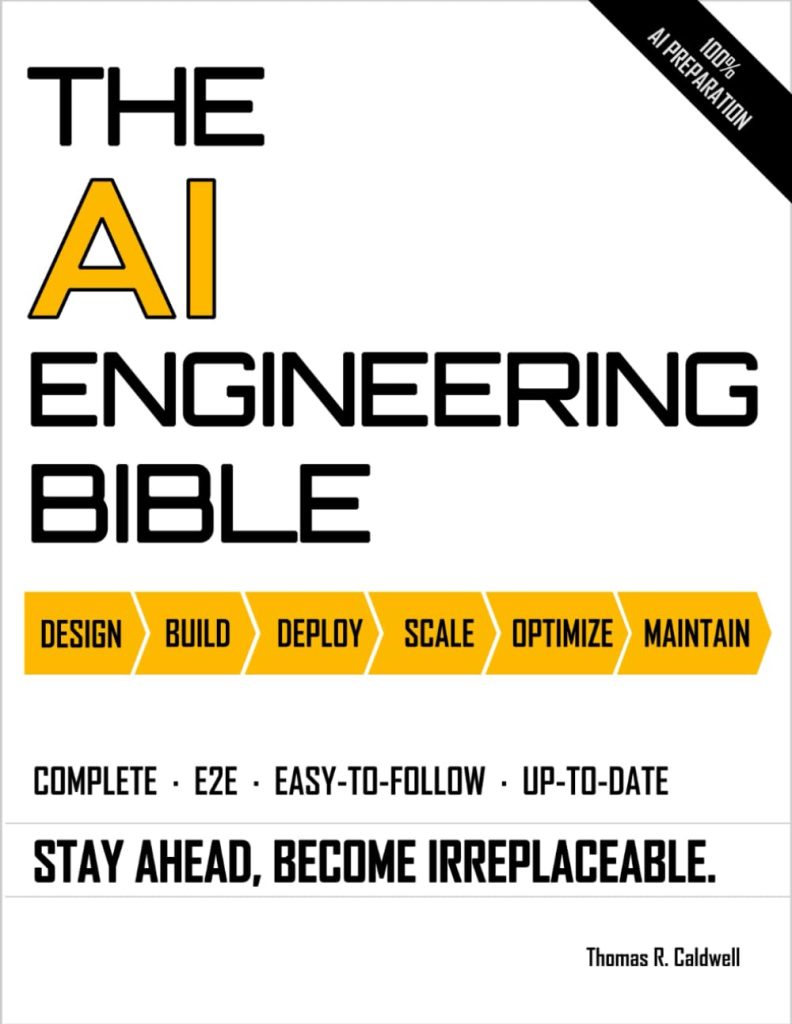 The AI Engineering Bible