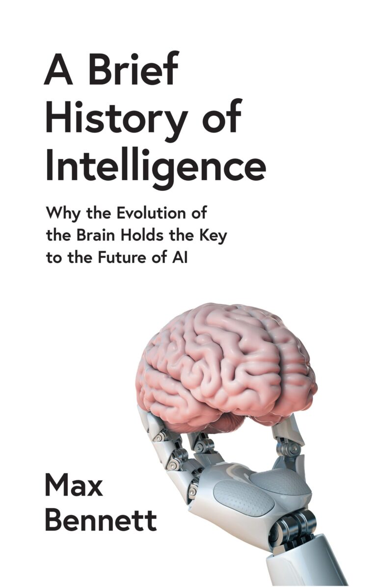 A Brief History of Intelligence A Brief History of Intelligence